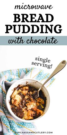 a bowl of bread pudding with chocolate in it and the title overlay reads microwave bread pudding with chocolate single serving