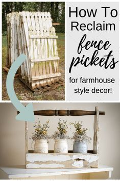 how to reclaim fence pickets for farmhouse style decor