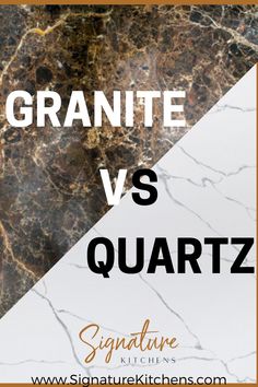 granite vs quartz stone kitchen countertops with text overlay that reads granite vs quartz