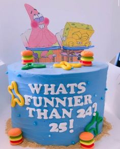 a spongebob birthday cake with the words what's funnier than 24?