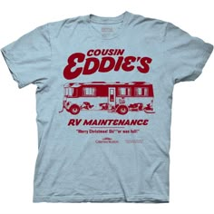 a blue t - shirt with red lettering on it that says cousin eddie's rv maintenance