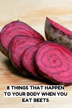 red beets with the words 8 things that happen to your body when you eat bees