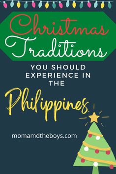 a christmas tree with the words, christmas traditionss you should experience in the philippines