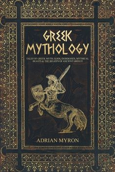 the greek mythology book cover with an image of a man on a horse