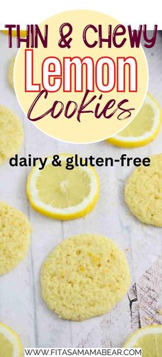 lemon cookies with text overlay that reads thin & chewy lemon cookies dairy and gluten - free