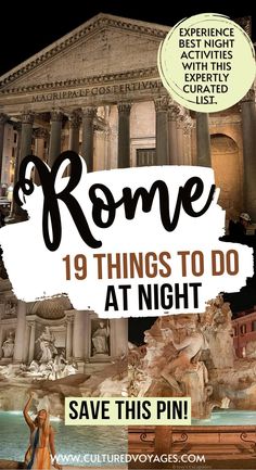 a poster with the words rome 19 things to do at night save this pin