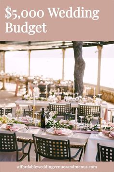 the $ 5, 000 wedding budget is on display in front of an outdoor dining area