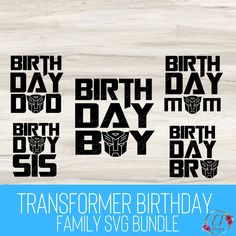 transformer birthday svg bundle with the words,'birth day and family svg bundle