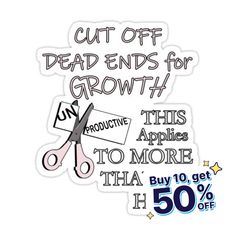 cut off dead ends for growth this applies to more than 50 % off sticker