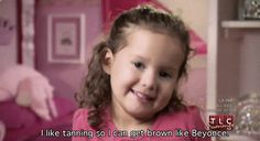 23 Important Life Lessons From "Toddlers & Tiaras" Toddler Quotes Humor, Beyoncé Funny, Ridiculous Quotes, Epic Fail, Beyonce As A Kid, Toddlers And Tiaras, Toddler Meme, Funny Princess Memes, Pageant Girls