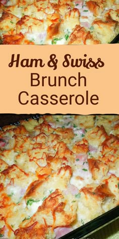 ham and swiss brunch casserole is shown in two separate pans