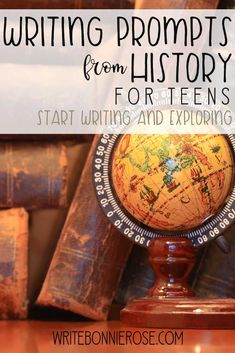 a globe with the words writing proms from history written on it and books in the background