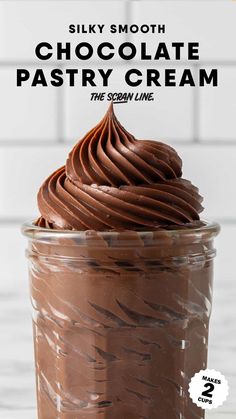 chocolate pastry cream in a jar with text overlay that reads silky smooth chocolate pastry cream