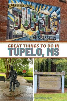 there is a sign that says tupelo and the words great things to do in tupelo, ms