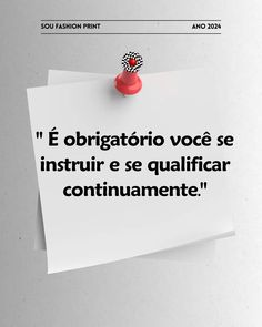 a piece of paper pinned to a wall with the words'e obrigatio voce se instruir se