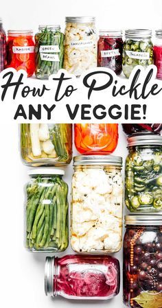 jars filled with different types of vegetables and text that reads how to pick any veggie