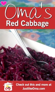 an advertisement for a red cabbage salad with a fork in it and the words, oma's red cabbage check out this and more at just like oma com