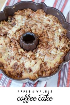 an apple and walnut coffee cake in a pan on a table with the title above it