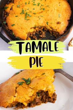 a close up of a pie on a plate with the words tamale pie above it