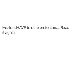 the text reads, healers have to date protectors read it again