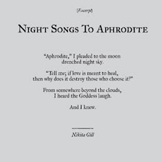 a poem written in black and white with the words night songs to aphrodite