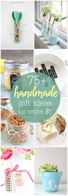 the words 75 handmade gift ideas for under $ 5