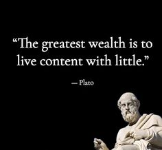 a statue with a quote on it that says the greatest wealth is to live content with little