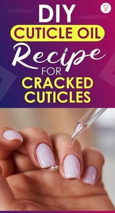 DIY Cuticle Oil Recipe For Cracked Cuticles Nail Soak For Cuticles, Hydrating Cuticle Oil, Homemade Cuticle Cream, Doterra Cuticle Oil Recipe, Diy Cuticle Oil Homemade Nail Care, Dry Cuticles How To Get Rid Of, Diy Cuticle Cream, How To Heal Cuticles Fast, Cuticle Oil Diy Recipe