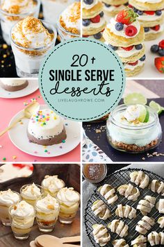 several different desserts with the words, 20 single serve desserts