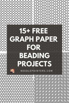 the text reads 15 free graph paper for beading projects on top of an image