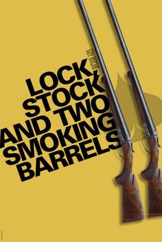 Lock, Stock and Two Smoking Barrels by Leon Jean Luc Goddard, Guy Ritchie, Minimal Movie Posters, Cinema Posters, Movie Posters Minimalist, Alternative Movie Posters, Great Films, Film Art, Moving Pictures