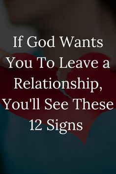 12 Signs God Wants You To Leave A Relationship, Leaving Relationship Quotes, Leaving A Toxic Marriage Quotes, God And Relationships Quotes, What Is Love Definition, Leave Relationship, Valentines Messages, Leaving Someone You Love, Toxic Relationship Quotes