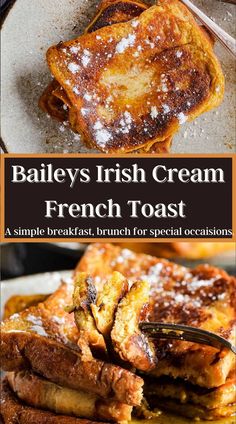 some french toast with powdered sugar on top and the words bailey's irish cream french toast