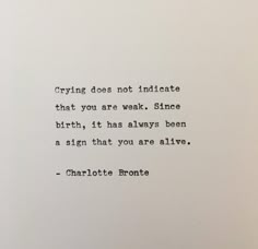 Charlotte Bronte quote typed on typewriter unique gift | Etsy Quotes For Always Being There, Crying Is Not A Sign Of Weakness, Read That Again Quotes, Quotes On Finding Yourself, Beautiful Quotes Deep Feelings, Poems For The Signs, Quotes About Literature, Best Book Quotes, Give Me A Sign