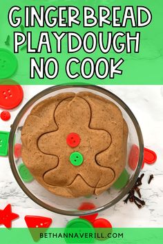 a gingerbread playdough no cook recipe with buttons on the front and bottom