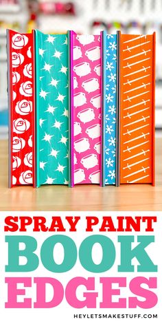 the spray paint book edges are colorful and easy to make for books that look like they have been painted