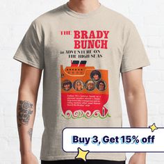 the brady bunch movie poster t - shirt on sale for $ 3, get 15 % off