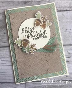 a card that says, my heart is grateful for you with leaves and acorns