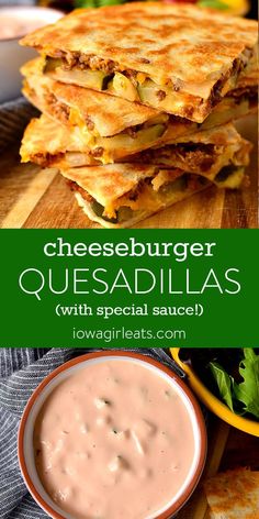 grilled cheeseburger quesadillas with special sauce