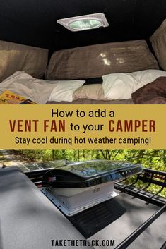 an rv camper is shown with text overlaying how to add a vent fan to your camper stay cool during hot weather camping