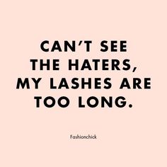 Mascara Lash Extensions, Mascara Quotes, Lash Extensions Quotes, Makeup Artist Quotes, Beauty Quotes Makeup, Lash Quotes, Longing Quotes, Artist Quotes, Makeup Quotes