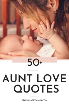 a woman holding her baby in her arms with the words 50 + adult love quotes