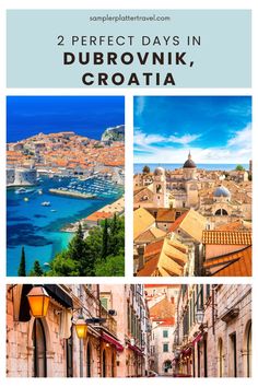 the streets and buildings in dubrovnik croatia with text overlay that reads 2 perfect days