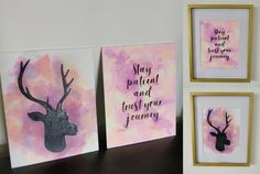 three framed pictures with deer heads on them, one is saying stay patient and trust your journey