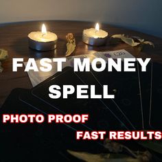 candles and money on a table with the words fast money spell photo proof past results