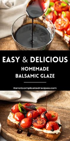 the homemade balsamic glaze is being drizzled on toasted bread