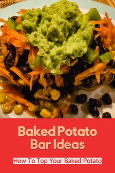 baked potato bar ideas on a plate with beans and guacamole in the middle