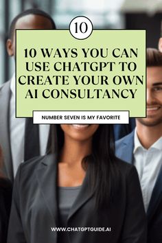 a group of people standing together with the text 10 ways you can use chagt to create your own aiconsulancy