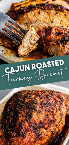 A top image of a fork spearing into a piece of Cajun turkey breast, and a bottom image of a whole uncarved Cajun roasted turkey breast.