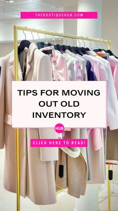 a rack with clothes hanging on it and the words tips for moving out old inventory